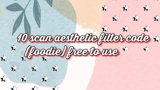 🌼10 aesthetic filter code (foodie app)🌼 screenshot 3