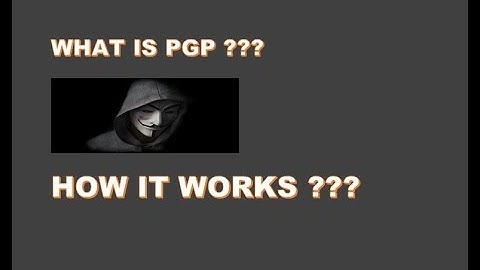 HOW HACKERS COMMUNICATE WITH PGP??????
