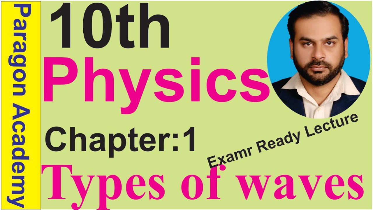 10th Class Physics Ch 10 Types Of Mechanical Waves Class 10th
