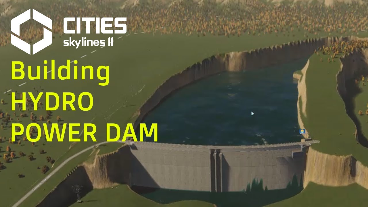 Cities: Skylines II - How to Build a Hydro Power Dam