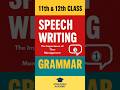 Speech Writing for Class 11 &amp; 12 | Grammar Rules &amp; Format | English Exam Preparation