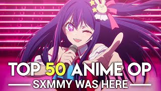 @SxmmyWasHeres Top 50 Anime Openings (Party Rank)