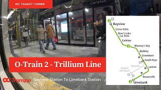 O-Train 2 - Trillium Line - Bayview Station To Limebank Station - Full Route