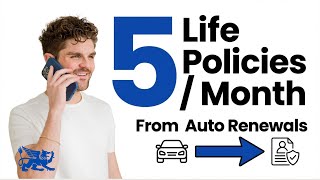 How to Sell Life Insurance from Every Auto Renewal Call