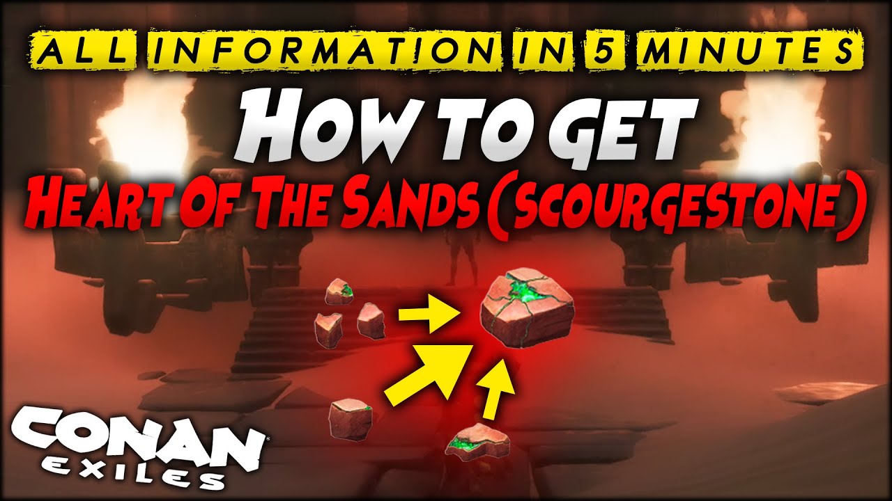 How to get Heart Of The Sands (scourgestone) | CONAN EXILES