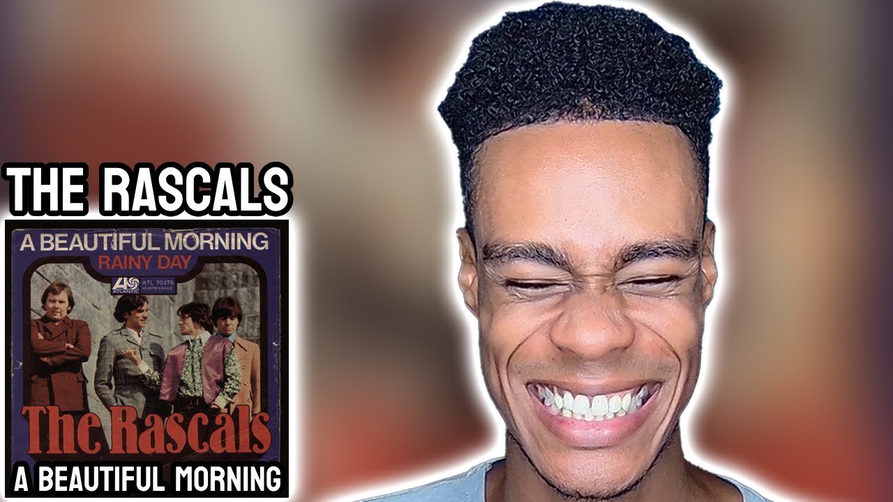 The Rascals Reaction The Rascals - A Beautiful Morning | FIRST TIME REACTION - YouTube