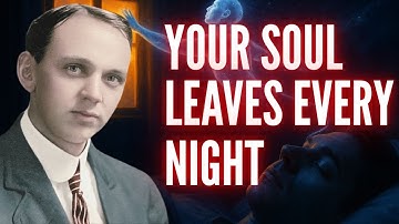 Edgar Cayce Reveals: Why Your Soul Returns to Your Body at Dawn