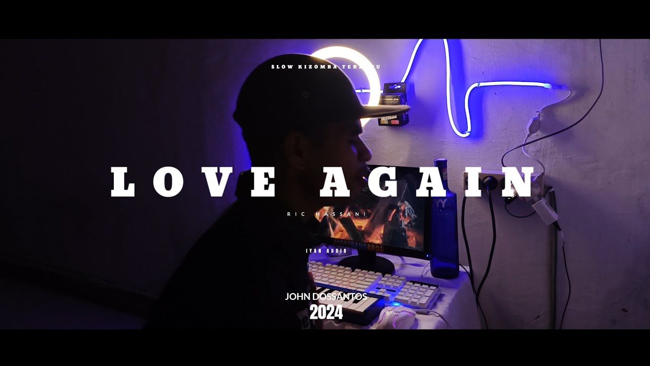 KIZOMBA LOVE AGAIN - (RIC HASSANI) - JOHN DOSSANTOS COVER VERSION (MUSIC KIZOMBA TERBARU)
