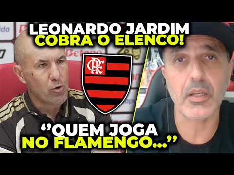🚨ATENÇÃO: LEONARDO JARDIM COBRA ATITUDE DENTRO DO FLAMENGO! INDIGNAÇÃO PELA PÉSSIMA PARTIDA!