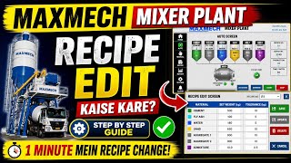 Maxmech Mixer Plant Recipe Change Kaise Kare? | Recipe Edit Step By Step Guide | Hindi