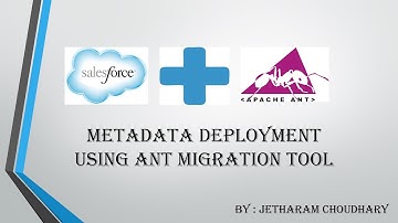 Salesforce Metadata Deployment using Ant Migration Tool
