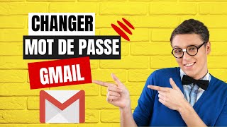 Comment changer le mot de passe de gmail sur pc