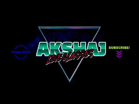 AKSHAJ LIVE CLASSES Live Stream