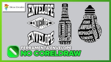 DOMINE A FERRAMENTA ENVELOPE E MODELE SEU TEXTOS DE VÁRIAS FORMAS.