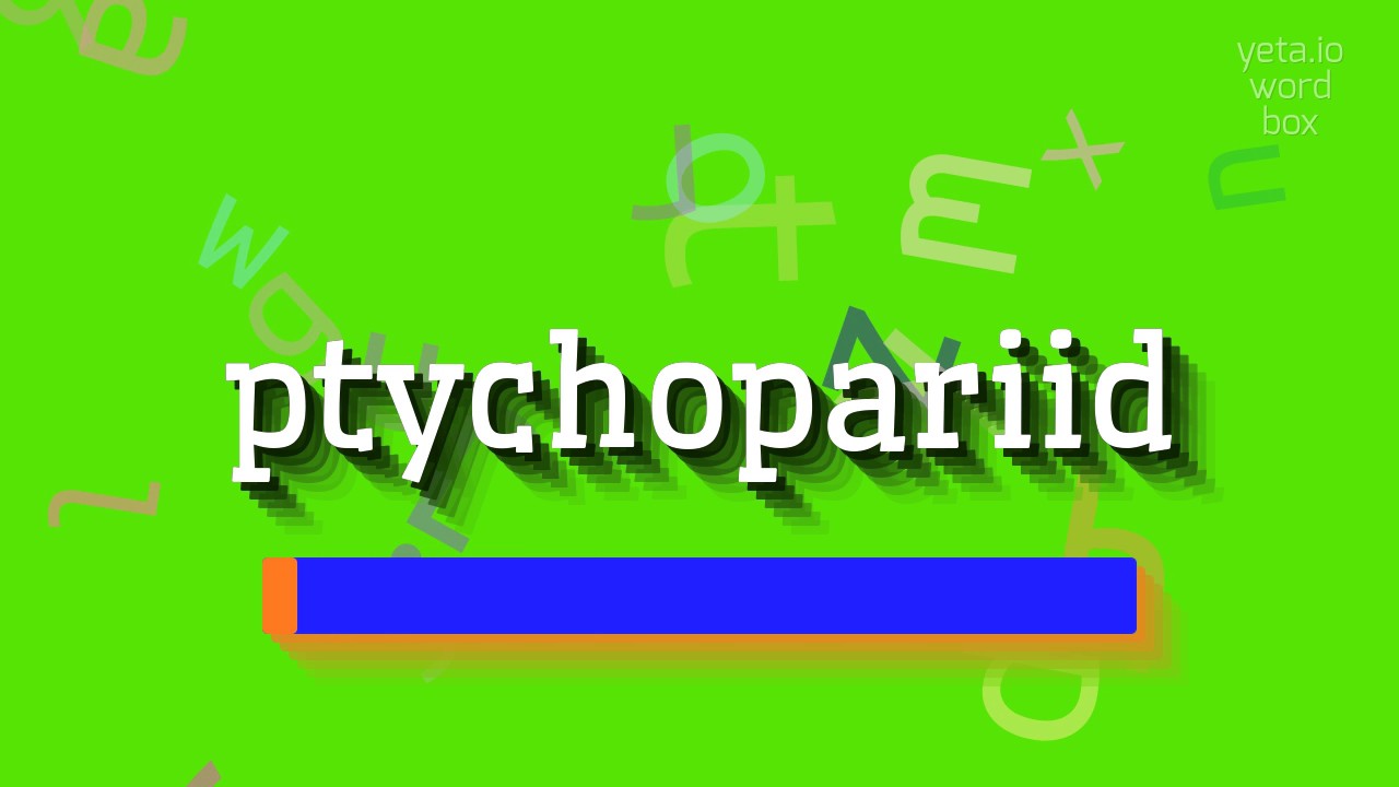 How to say "ptychopariid"! (High Quality Voices)