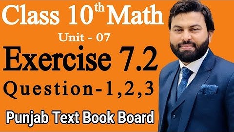 Class 10th Math Ch 7 Exercise 7.2 Question 1,2,3 -Mathematics 10th class - E.X 7.2 Q1,Q2,Q3