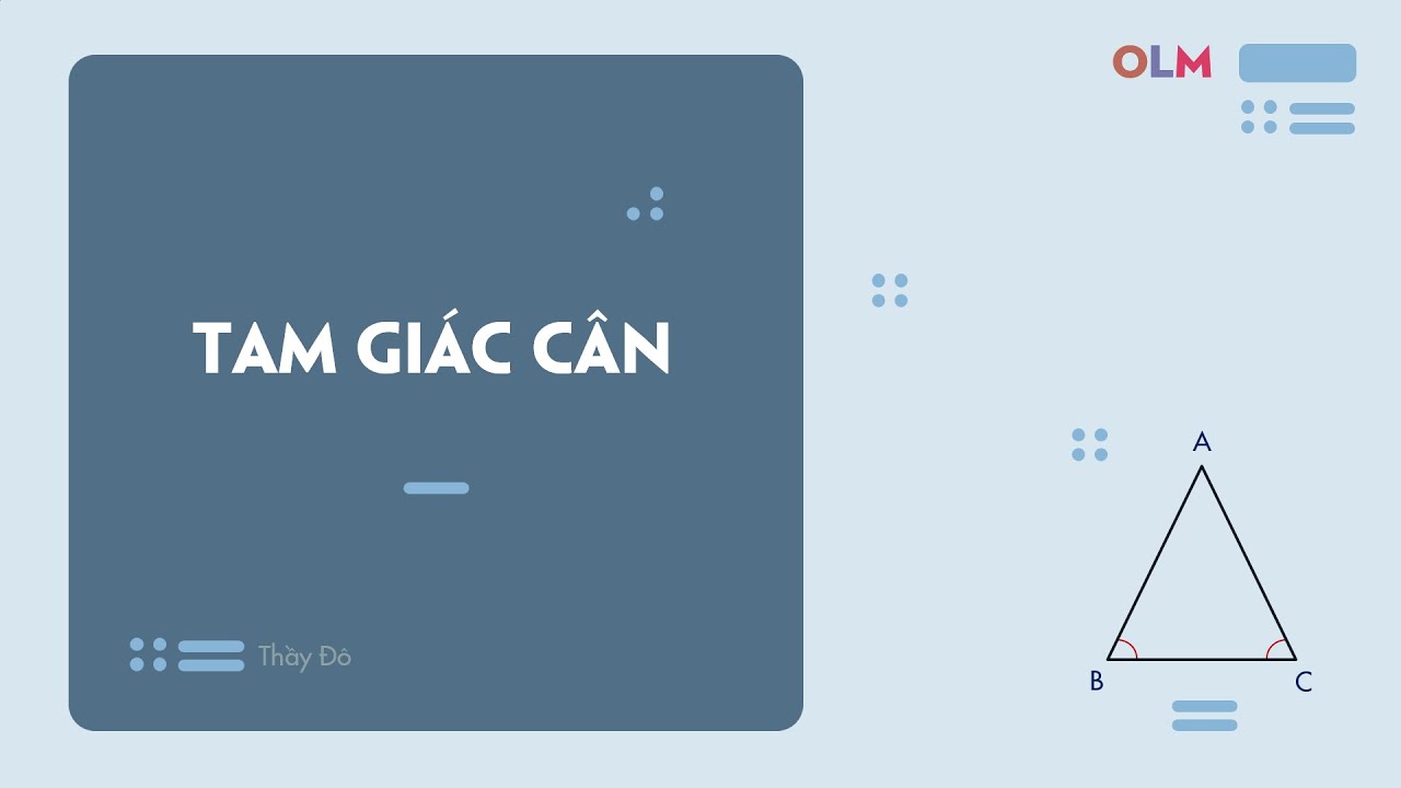 Tam giác cân: định nghĩa và tính chất | Toán 7 | OLM.VN - youtube