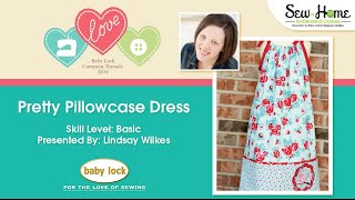 Pretty Pillowcase Dress Project Class Teaser