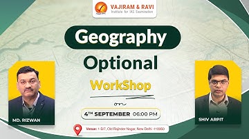 Geography Optional Workshop by Md Rizwan and Shiv Arpit Kothari | Vajiram & Ravi