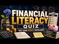 Financial literacy - What is financial literacy? Quiz