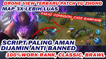 Drone View Patch Terbaru Mobile Legend Patch Yu Zhong | All Map | Anti Banned
