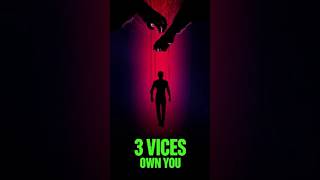 3 Hidden Vices Silently Controlling Your Life #shorts #motivation