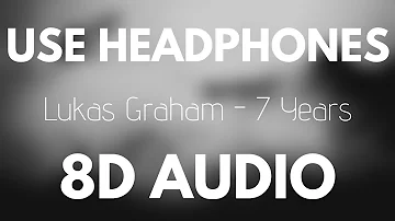 Lukas Graham - 7 Years (8D AUDIO)