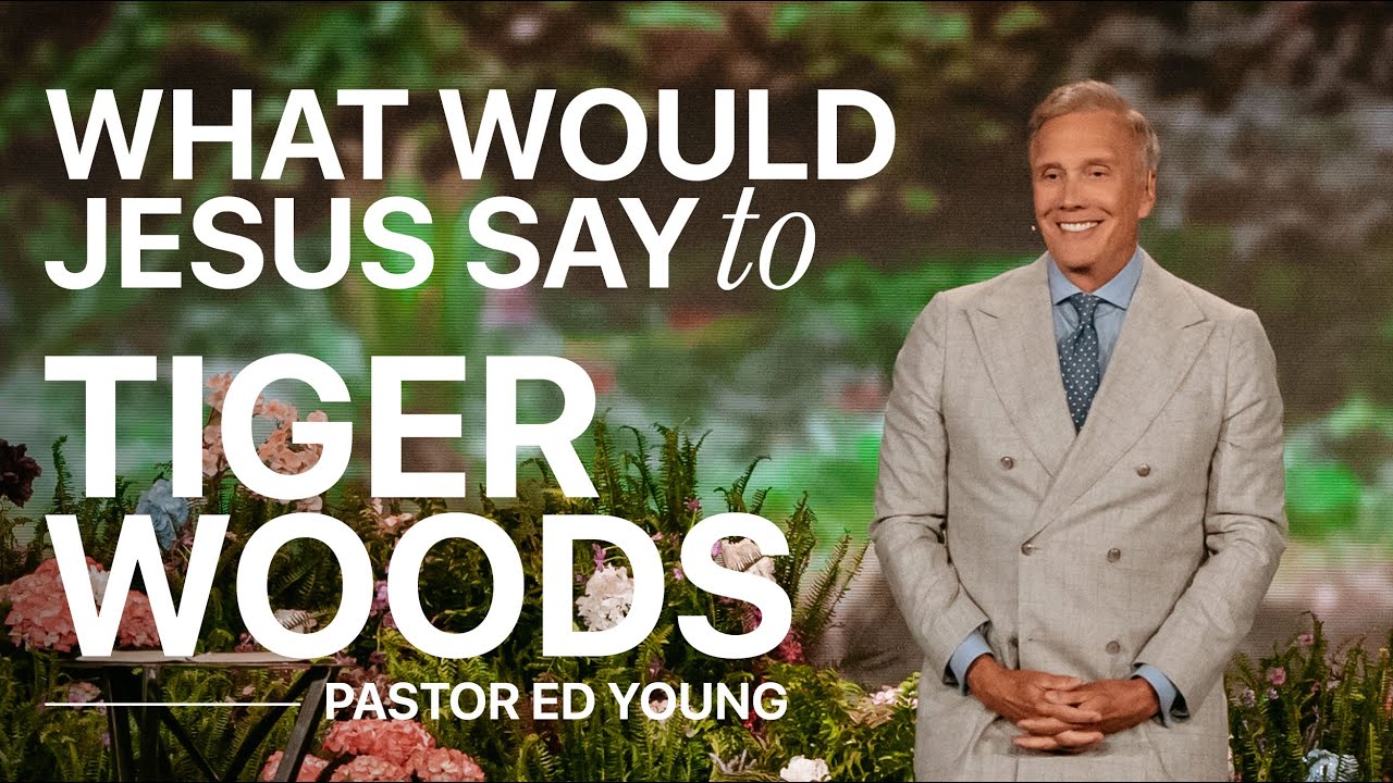 What Would Jesus Say To Tiger Woods Ed Young YouTube what-would-jesus-say-to-tiger-woods-ed-young-youtube