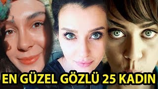 En Güzel Gözlü 25 Ünlü Kadın Resimi