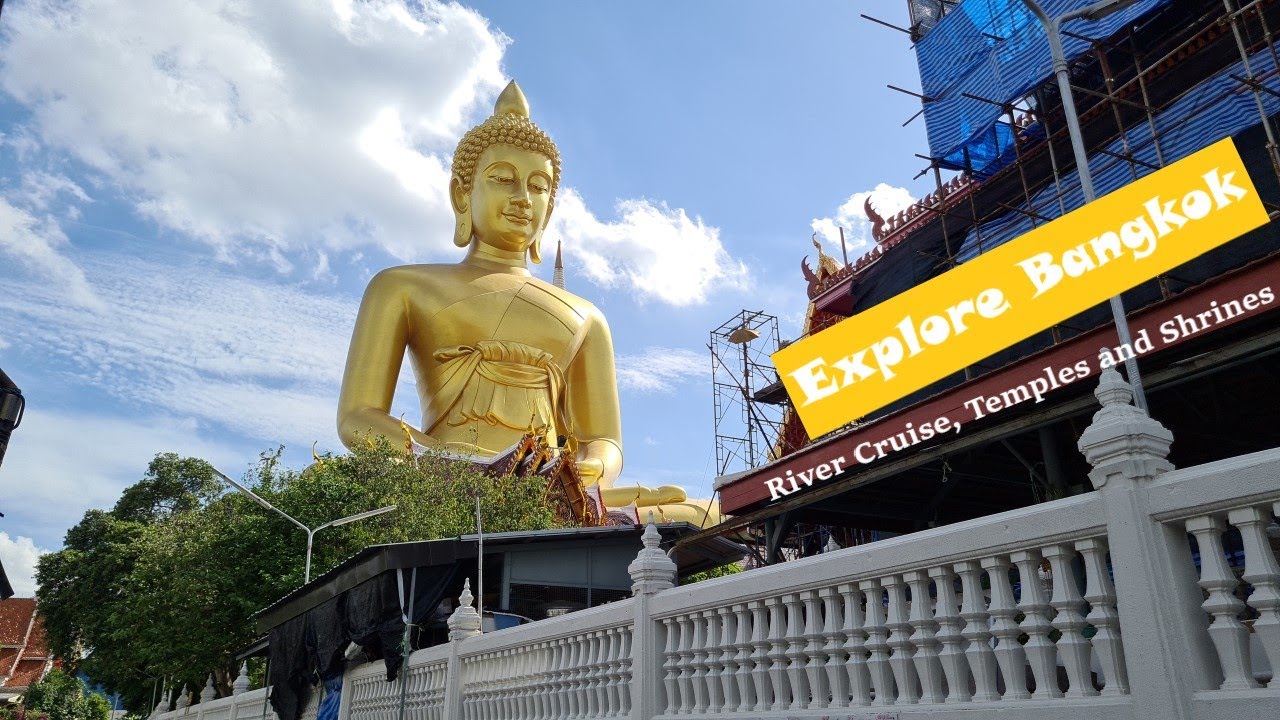 Explore Bangkok | River Cruise, Temples and Shrines