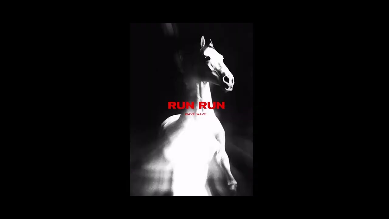 Watch Wave Wave - Run Run on YouTube Watch Wave Wave - Run Run on YouTube