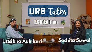 URB Talks : Understanding ECD-Integrated Curriculum in Nepal | ECD series