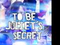 To be juliets secret  and she said lyrics