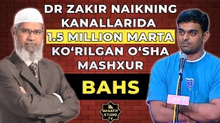 DR ZAKIR NAIK KANALLARIDA 1.5 MILLION MARTA KO‘RILGAN O‘SHA MASHXUR BAHS O‘ZBEK TILIDA (TARJIMA)