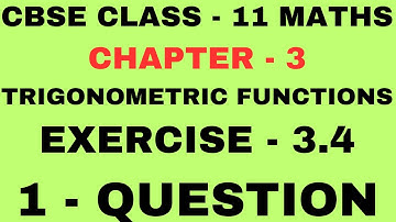 1 Question Exercise 3.4l Chapter 3 lTrigonometric Functions l Exercise 3.4 question1 lClass 11 Maths