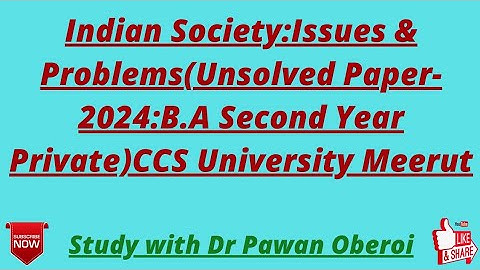 Indian Society:Issues & Problems(Unsolved Paper- 2024:B.A Second Year Private)CCS University Meerut