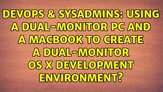 Using a dual-monitor PC and a MacBook to create a dual-monitor OS X development environment?