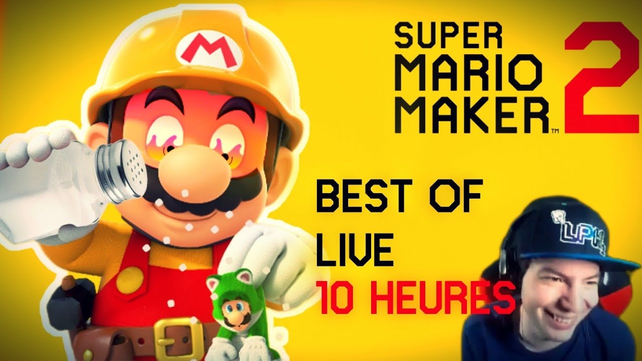 LE PIRE LIVE DE SA VIE ! - LAUPOK - LIVE 10H MARIO MAKER 2