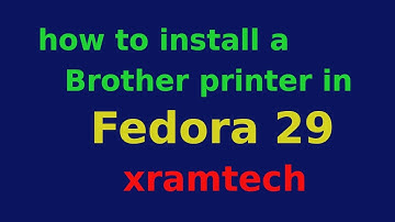 How to install a Brother printer in Fedora 29