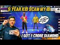 9 Year Kid Try To Scam My Id | I Got 1 Crore Diamonds 💎 Free Fire Best Prank - Garena Free Fire