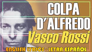 COLPA D'ALFREDO - Vasco Rossi 1980 (Letra Español, English Lyrics, Testo italiano)