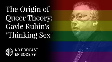The Origin of Queer Theory: Gayle Rubin