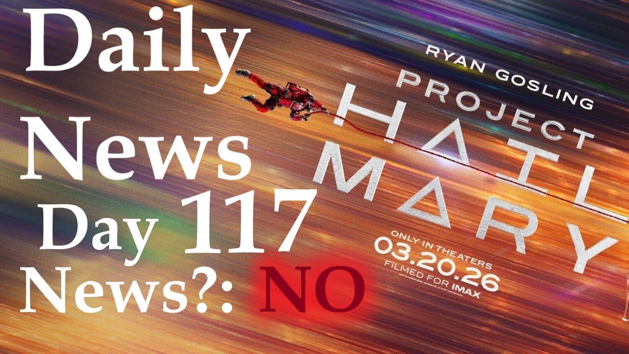 Daily Project Hail Mary News - Day 117