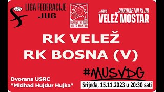 RK VELEŽ MOSTAR - RK BOSNA VISOKO 38-32 (15-9)