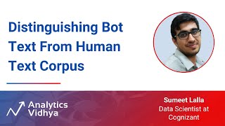 Distinguishing Bot Text From Human Text Corpus | DataHour by Sumeet Lalla