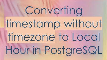 Converting timestamp without timezone to Local Hour in PostgreSQL