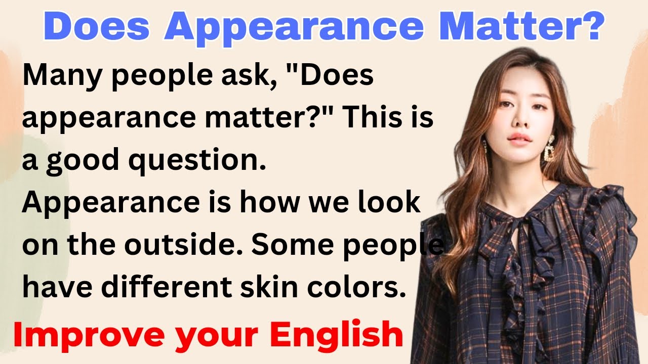 The Truth About Appearance | Improve your English | Everyday Speaking ...