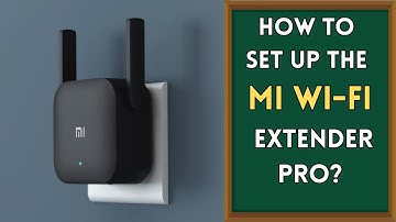Hoe de Mi Wi-Fi Extender Pro in te stellen | Volledige installatiehandleiding | Hoe de Xiaomi WiF...