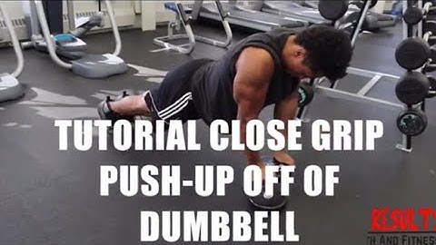Tutorial | Close-Grip Push-Up off of a Dumbbell