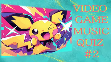 Video Game Music Quiz #2